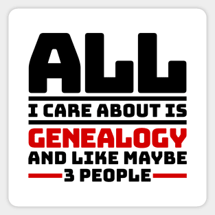 All I care about is genealogy and like maybe 3 people Sticker